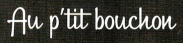 Au P'tit Bouchon