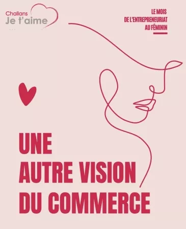 L'association des commerçants CHALLANS JE T'AIME met à l'honneur ses adhérentes